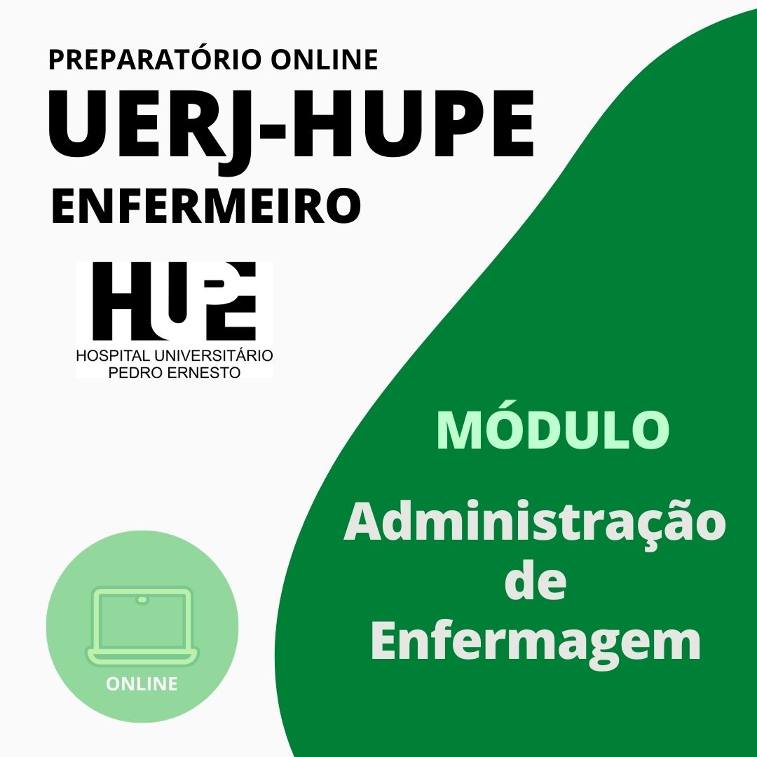 MÓDULO DE ADMINSTRAÇÃO DE ENFERMAGEM - HUPE-UERJ/UFRJ